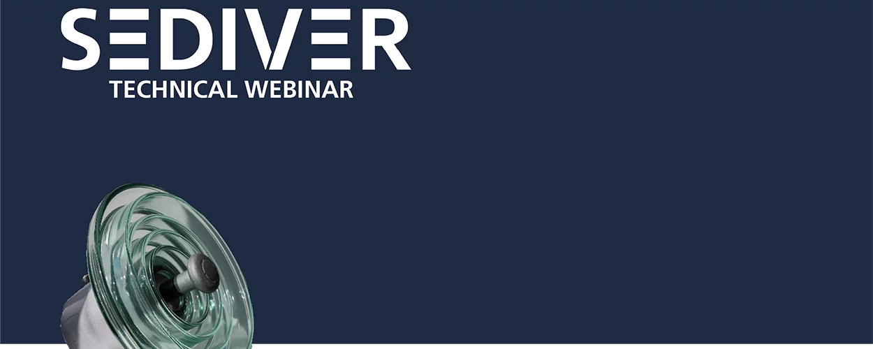 Technical webinar: PROVEN RELIABILITY: A Synthesized Analysis of High Voltage Insulators Returned from ServiceTechnical webinar: - Sediver